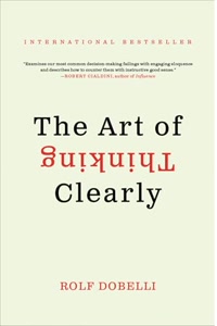 The Art of Thinking Clearly