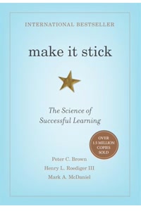 Make It Stick: The Science of Successful Learning