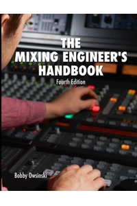 The Mixing Engineer's Handbook