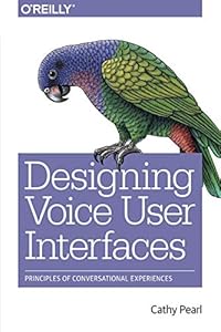 Designing Voice User Interfaces