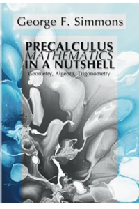 Precalculus Mathematics in a Nutshell