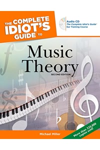 The Complete Idiot's Guide to Music Theory