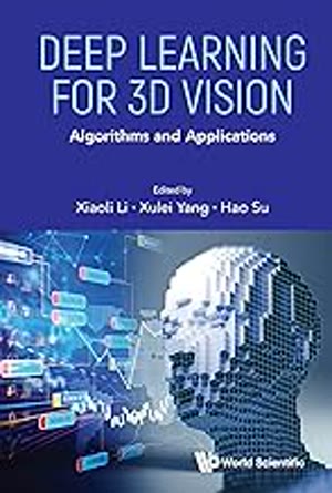 Deep Learning for 3D Vision: Algorithms and Applications