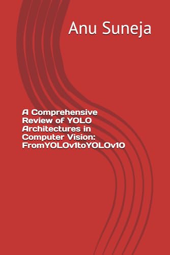 Revision Completa de Arquitecturas YOLO en Vision por Computador: De YOLOv1 a YOLOv10