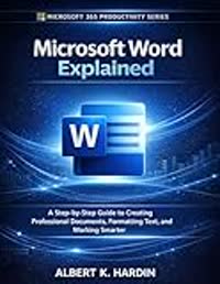 Microsoft Word Explained: A Step-by-Step Guide